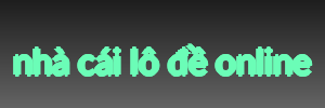nhà cái lô đề online
